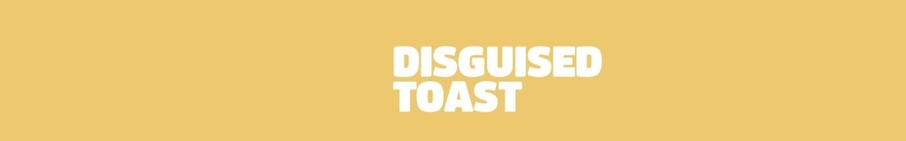 Disguised Toast
