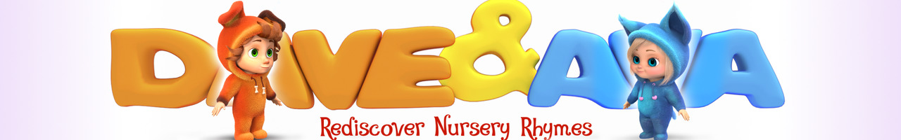 Dave and Ava - Nursery Rhymes and Baby Songs