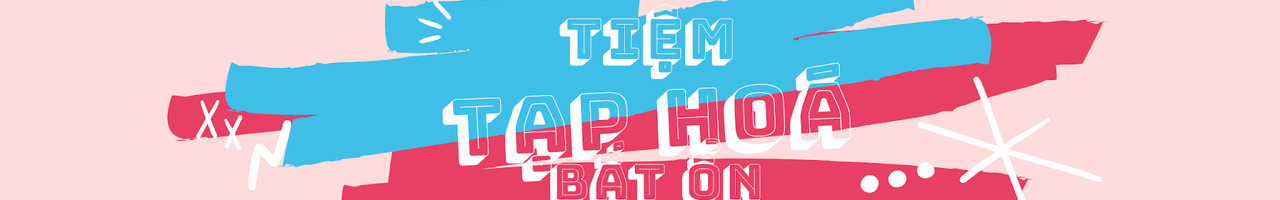 Tạp Hóa Bất Ổn