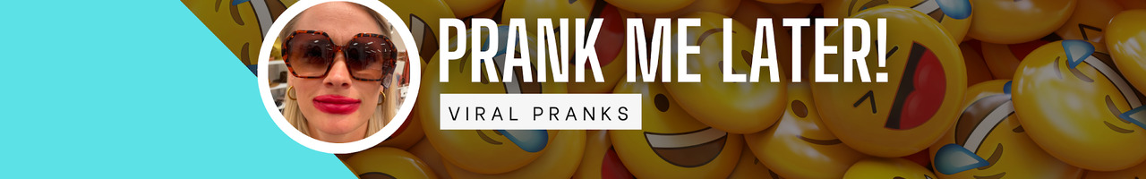 Prank Me Later