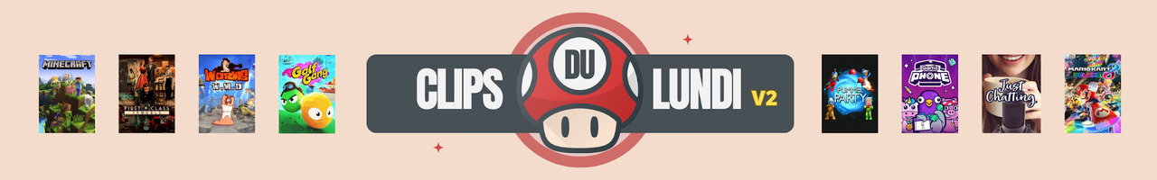 Clips du lundi