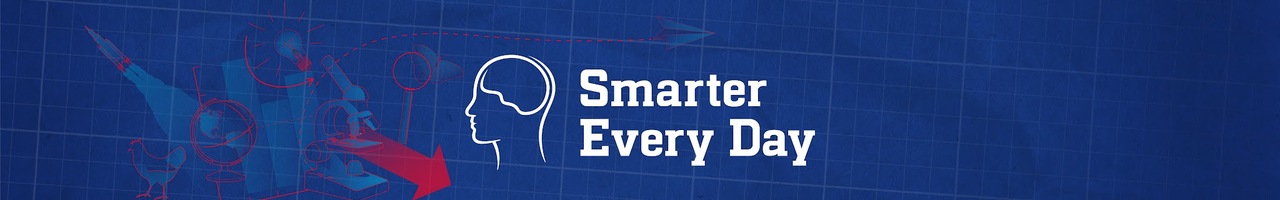 SmarterEveryDay