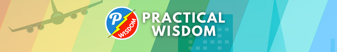 Practical Wisdom - Interesting Ideas