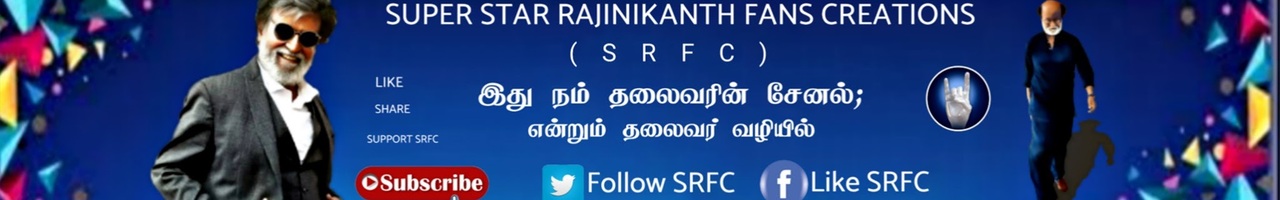 SUPERSTAR RAJINIKANTH FANS CREATIONS [SRFC]