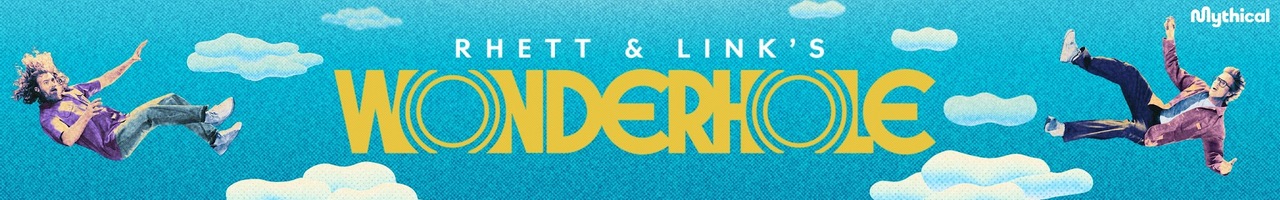 Rhett & Link’s Wonderhole
