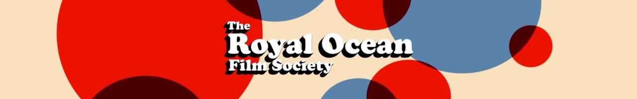 The Royal Ocean Film Society