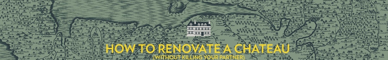 How To Renovate A Chateau