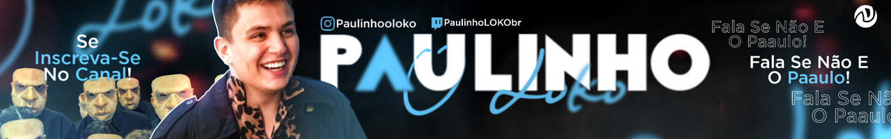 PAULINHO O LOKO