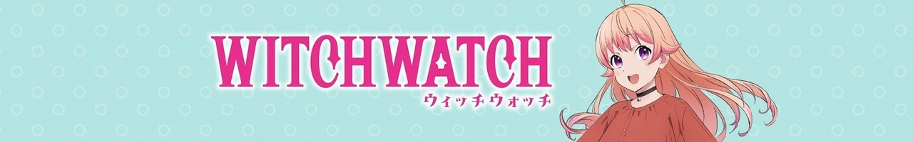 ウィッチウォッチ【TVアニメ公式】